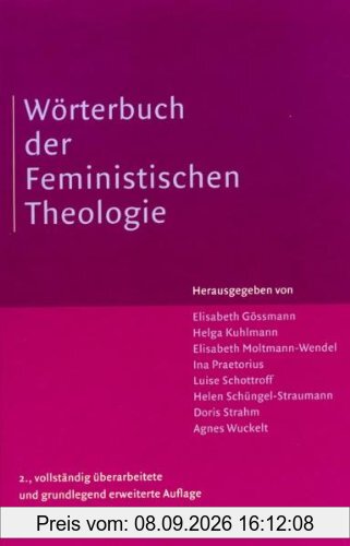 Wörterbuch der Feministischen Theologie: Ca 140 Stichwörter