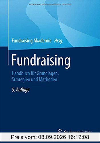 Fundraising: Handbuch für Grundlagen, Strategien und Methoden