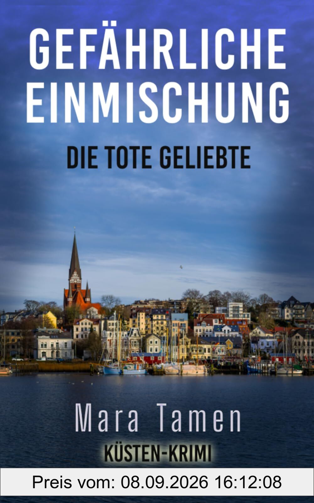 Gefährliche Einmischung: Die tote Geliebte (Laura Jacobs ermittelt in Flensburg, Band 1)