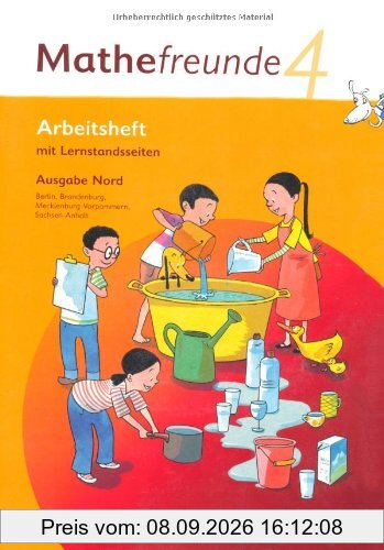 Mathefreunde - Nord - Berlin, Brandenburg, Mecklenburg-Vorpommern, Sachsen-Anhalt: 4. Schuljahr - Arbeitsheft mit Lernstandsseiten