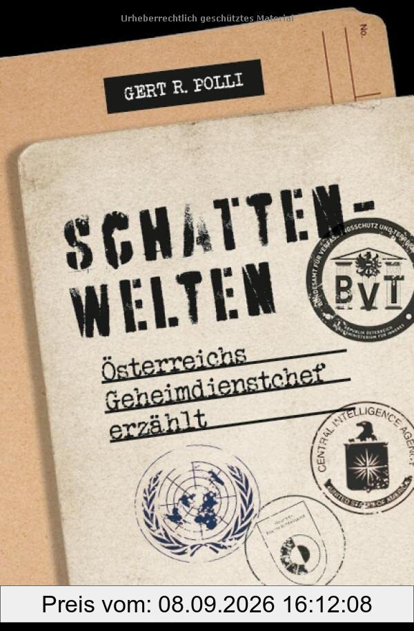 Schattenwelten: Österreichs Geheimdienstchef erzählt