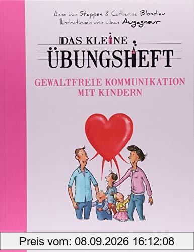 Das kleine Übungsheft - Gewaltfreie Kommunikation mit Kindern