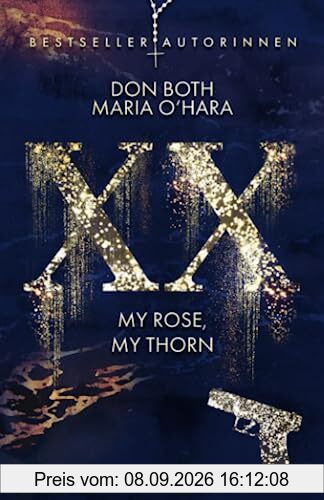 XX - my rose, my thorn (XX - die Neuauflage, Band 1)
