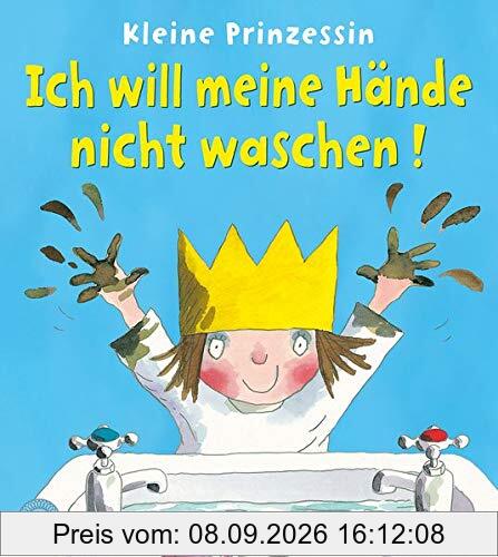 Kleine Prinzessin - Ich will meine Hände nicht waschen!