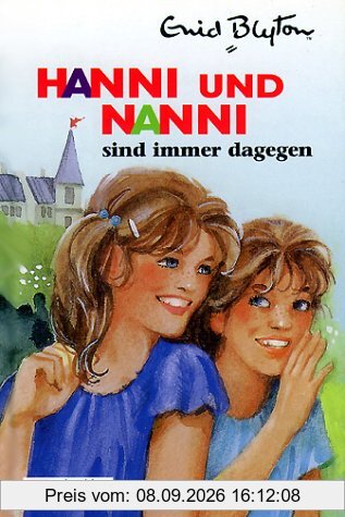 Hanni und Nanni, Bd.1, Hanni und Nanni sind immer dagegen