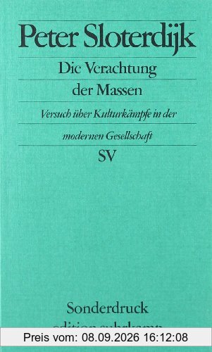Die Verachtung der Massen: Versuch über Kulturkämpfe in der modernen Gesellschaft (edition suhrkamp)