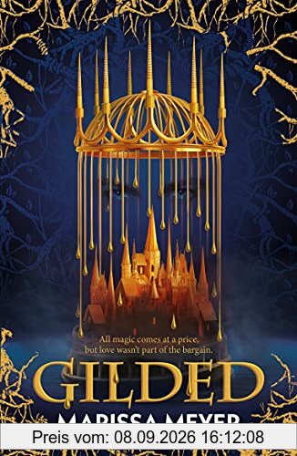 Gilded: 'The queen of fairy-tale retellings.' Booklist