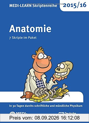 MEDI-LEARN Skriptenreihe 2015/16: Anatomie im Paket: In 30 Tagen durchs schriftliche und mündliche Physikum
