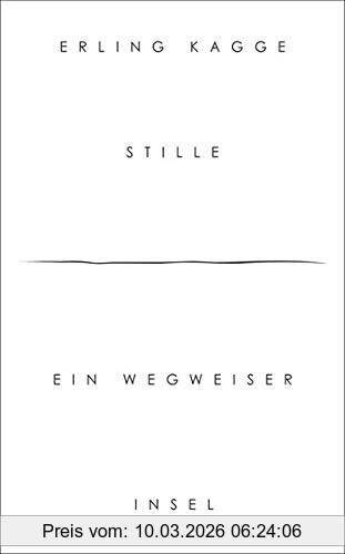Erling Kagge Stille, Ein Wegweiser (insel Taschenbuch)