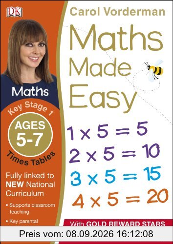 Maths Made Easy Times Tables Ages 5-7 Key Stage 1 (Carol Vorderman's Maths Made Easy)