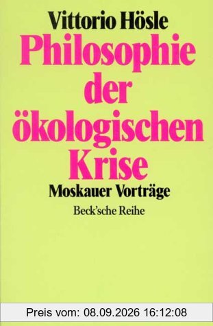 Philosophie der ökologischen Krise: Moskauer Vorträge