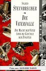 Die Vaterfalle. Die Macht der Väter über die Gefühle ihrer Töchter