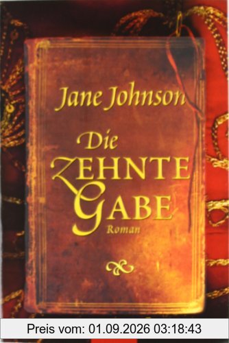 Die zehnte Gabe: Roman