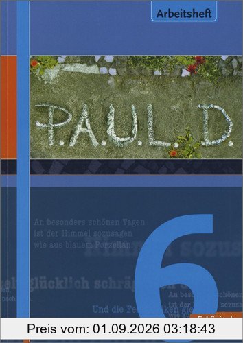 P.A.U.L.D. - Persönliches Arbeits- und Lesebuch Deutsch. Für Gymnasien und Gesamtschulen: Arbeitsheft 6