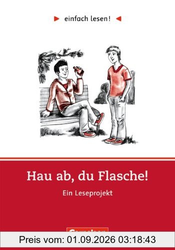einfach lesen! - Für Lesefortgeschrittene: Niveau 2 - Hau ab, du Flasche!: Ein Leseprojekt nach dem Roman von Ann Ladiges. Arbeitsbuch mit Lösungen: ... einfach lesen! - für Lesefortgeschrittene