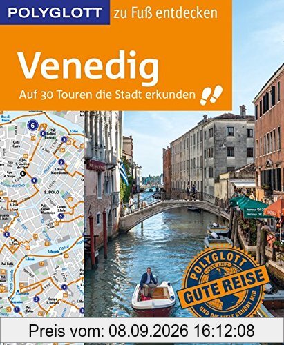 POLYGLOTT Reiseführer Venedig zu Fuß entdecken: Auf 30 Touren die Stadt erkunden (POLYGLOTT zu Fuß entdecken)