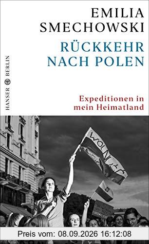 Rückkehr nach Polen: Expeditionen in mein Heimatland