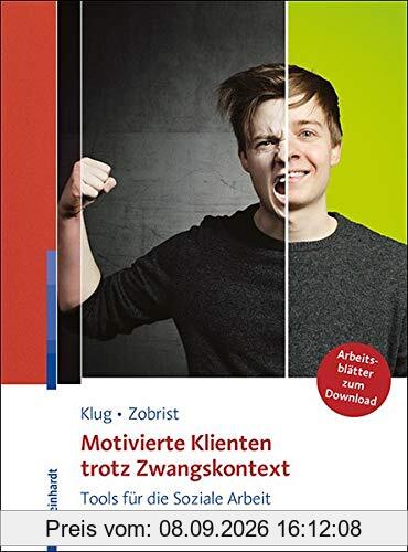Motivierte Klienten trotz Zwangskontext: Tools für die Soziale Arbeit