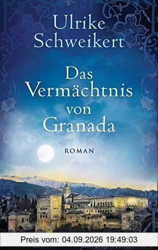 Das Vermächtnis von Granada: Roman (La Caminata-Romane, Band 2)