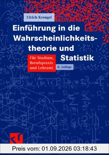 Einführung in die Wahrscheinlichkeitstheorie und Statistik: Für Studium, Berufspraxis und Lehramt (vieweg studium; Aufbaukurs Mathematik)