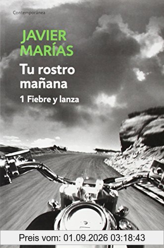 Tu rostro manana 1: Fiebre y lanza (CONTEMPORANEA, Band 26201)