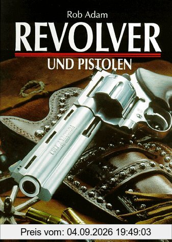 Revolver und Pistolen