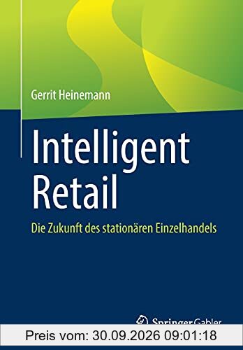 Intelligent Retail: Die Zukunft des stationären Einzelhandels