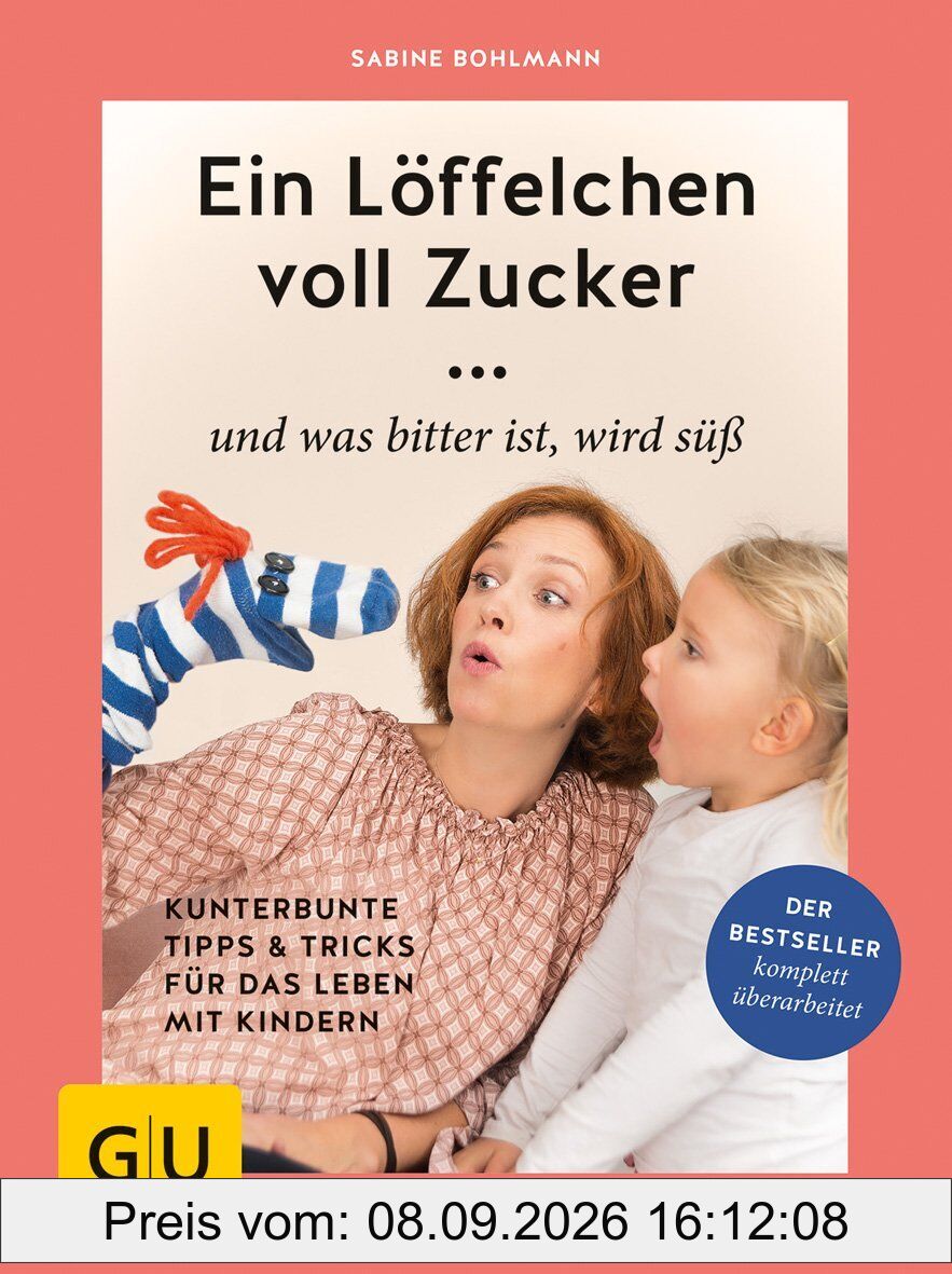 Ein Löffelchen voll Zucker ... und was bitter ist, wird süß