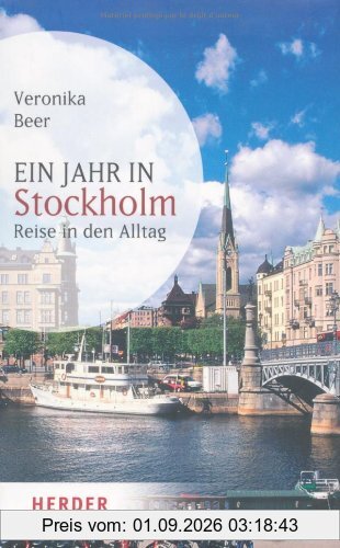 Ein Jahr in Stockholm: Reise in den Alltag (HERDER spektrum)