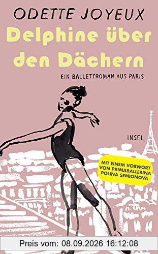 Delphine über den Dächern: Ein Ballettroman aus Paris (insel taschenbuch)