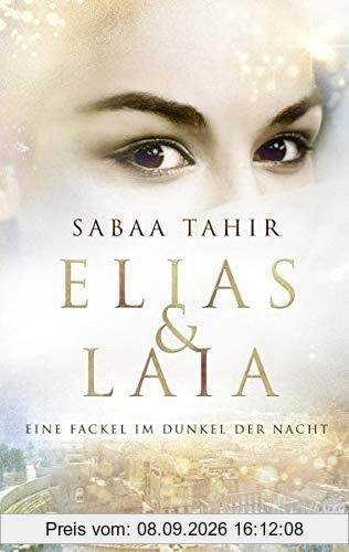 Elias & Laia - Eine Fackel im Dunkel der Nacht: . Band 2