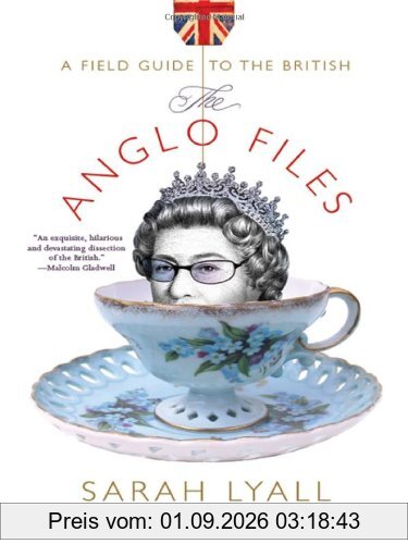 The Anglo Files: A Field Guide to the British