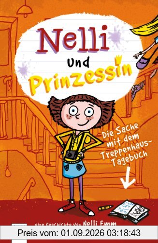 Nelli und Prinzessin. Die Sache mit dem Treppenhaus-Tagebuch