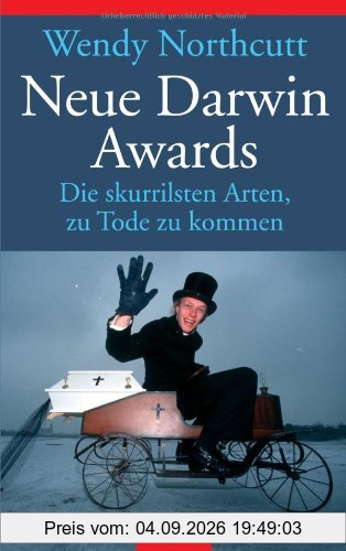 Neue Darwin Awards: Die skurrilsten Arten, zu Tode zu kommen