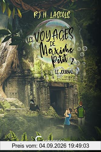 Les voyages de Maxime Petit. Vol. 2. Le journal