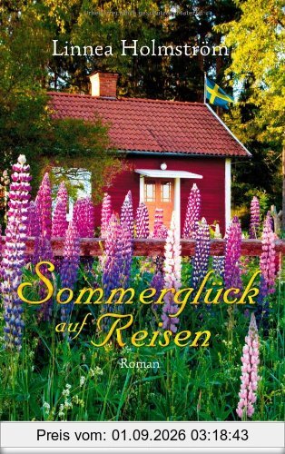 Sommerglück auf Reisen: Roman