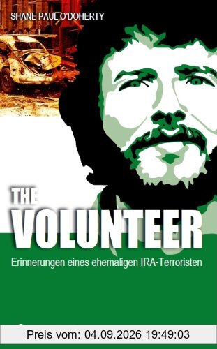 The Volunteer: Erinnerungen eines ehemaligen IRA-Terroristen
