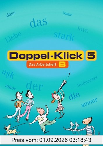 Doppel-Klick - Allgemeine Ausgabe, Nord, Nordrhein-Westfalen: Doppel-Klick, Arbeitsheft B, 5. Schuljahr