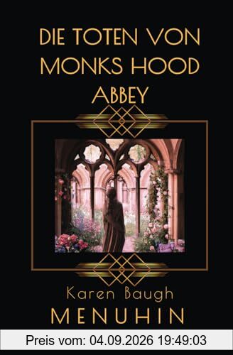 Die Toten von Monks Hood Abbey: Historischer Kriminalroman (Buch 5 der Heathcliff Lennox Reihe)