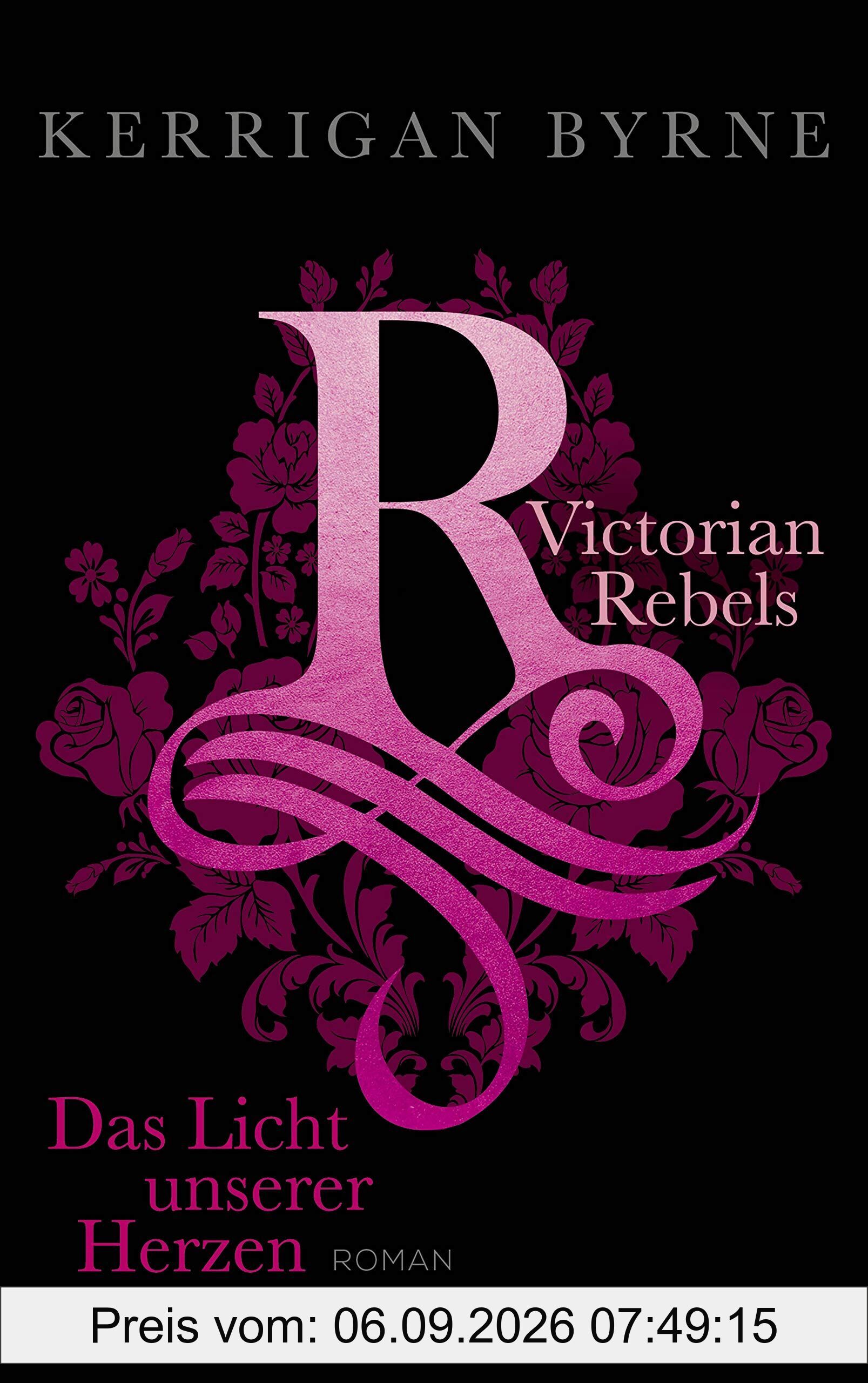 Victorian Rebels - Das Licht unserer Herzen