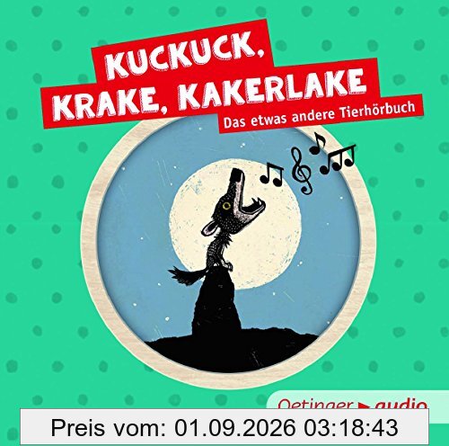 Kuckuck, Krake, Kakerlake SA (CD): Ungekürzte Lesung, ca. 79 min. Kuckuck, Krake, Kakerlake. Das etwas andere Tierhörbuch SA (CD)