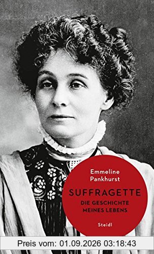 Suffragette: Die Geschichte meines Lebens