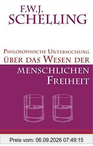 Philosophische Untersuchung über das Wesen der menschlichen Freiheit