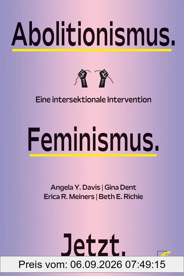 Abolitionismus. Feminismus. Jetzt.: Eine intersektionale Intervention