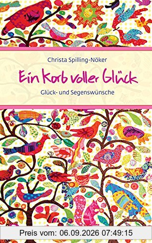 Ein Korb voller Glück: Glück- und Segenswünsche (Eschbacher Präsente)