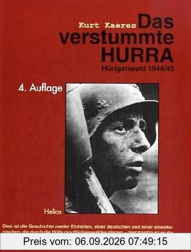 Das verstummte Hurra: Hürtgenwald 1944/45