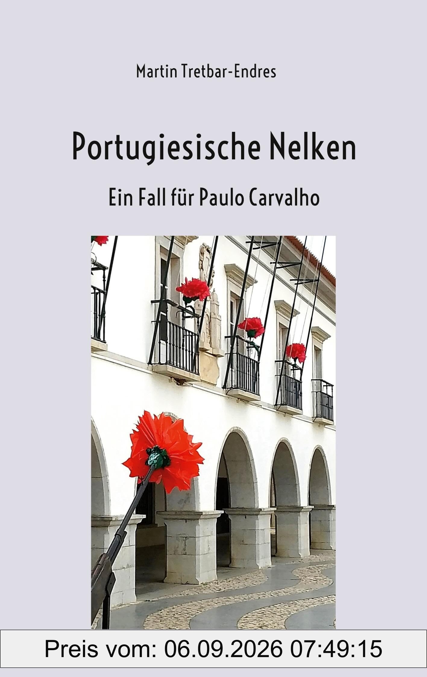 Portugiesische Nelken: Ein Fall für Paulo Carvalho