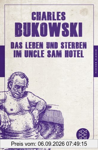 Das Leben und Sterben im Uncle Sam Hotel: Stories (Fischer Klassik)