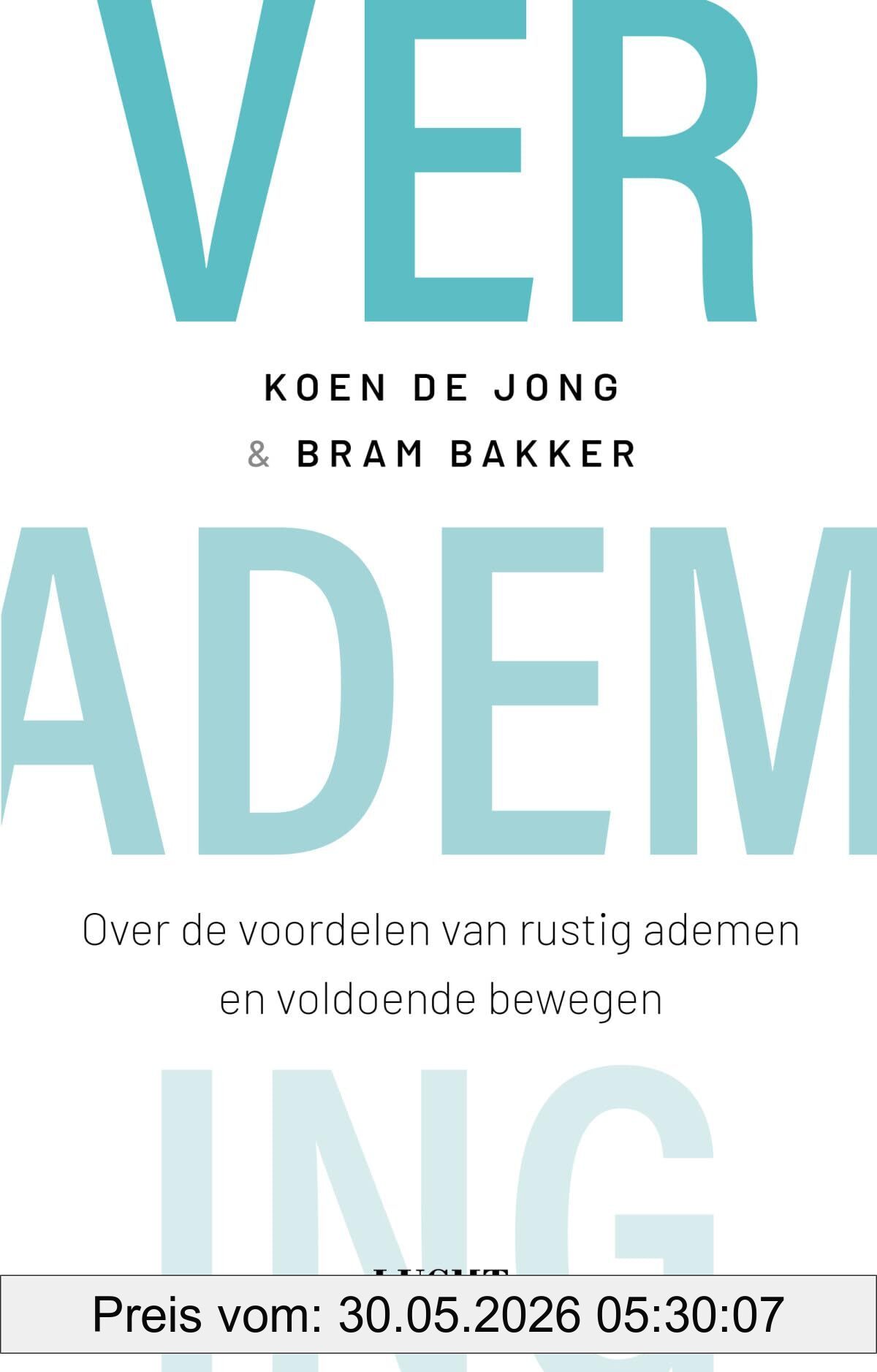 Bram Bakker Verademing, Over De Voordelen Van Rustig Ademen En Voldoende Bewegen