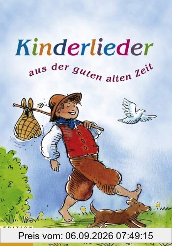 Kinderlieder: aus der guten alten Zeit